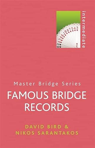 Famous Bridge Records David Bird Nikos Sarantakos