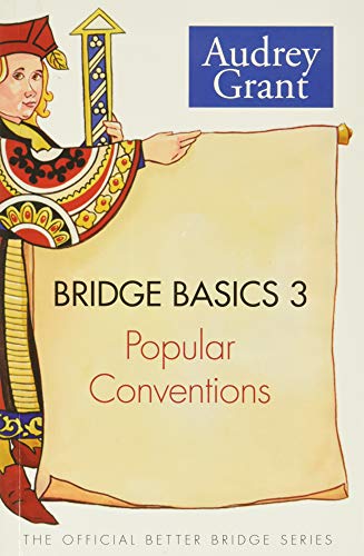 Bridge Basics 3 Popular Conventions Audrey Grant