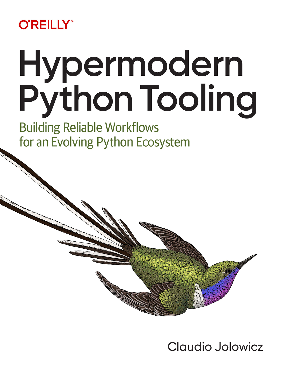 Hypermodern Python Tooling Building Reliable Workflows For An Evolving Python Ecosystem Claudio Jolowicz
