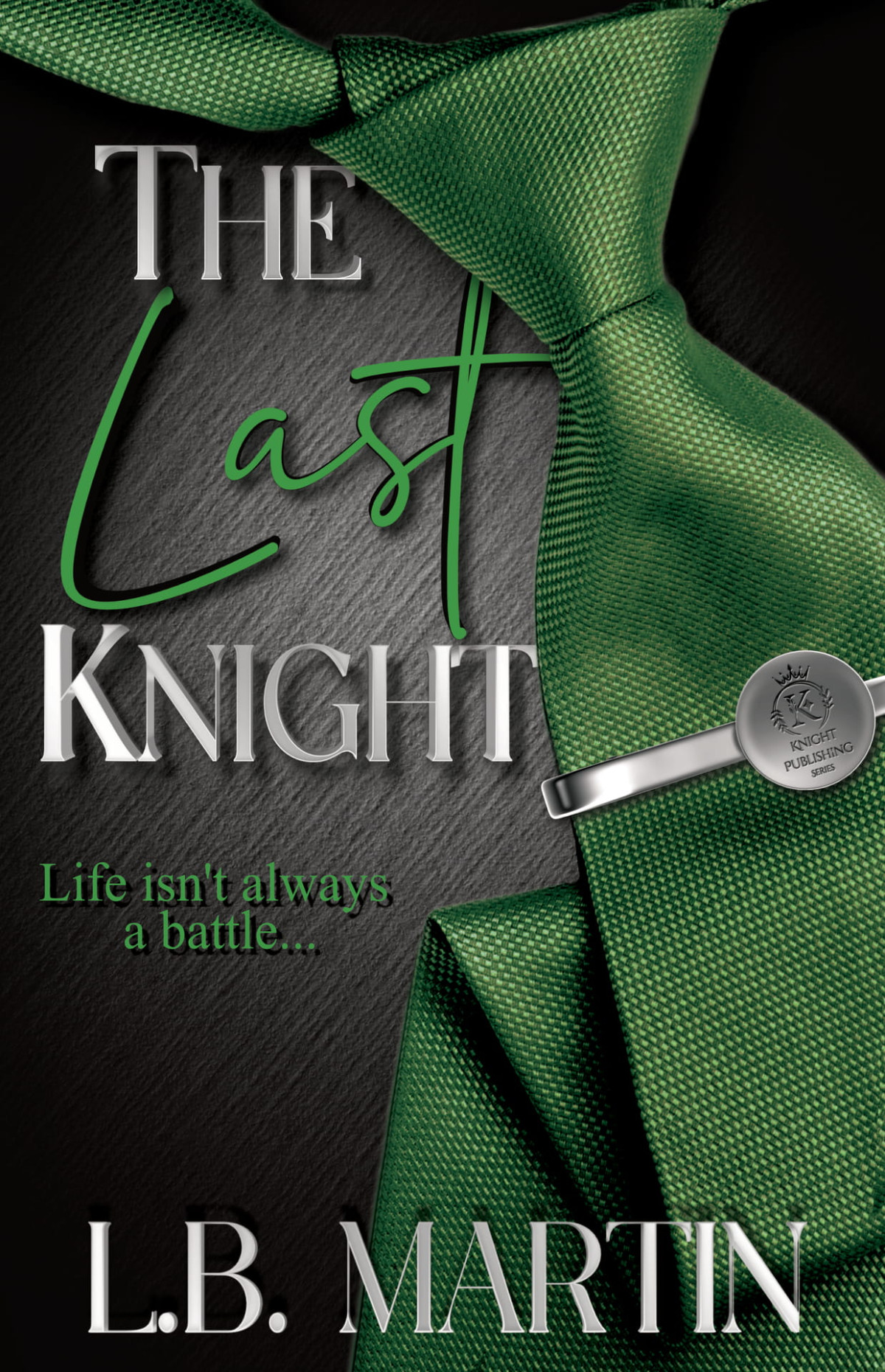 Lb Martin Knight Publishing 04 The Last Knight Lb Martin