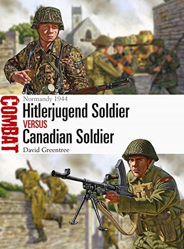 Hitlerjugend Soldier Vs Canadian Soldier Normandy 1944 David Greentree