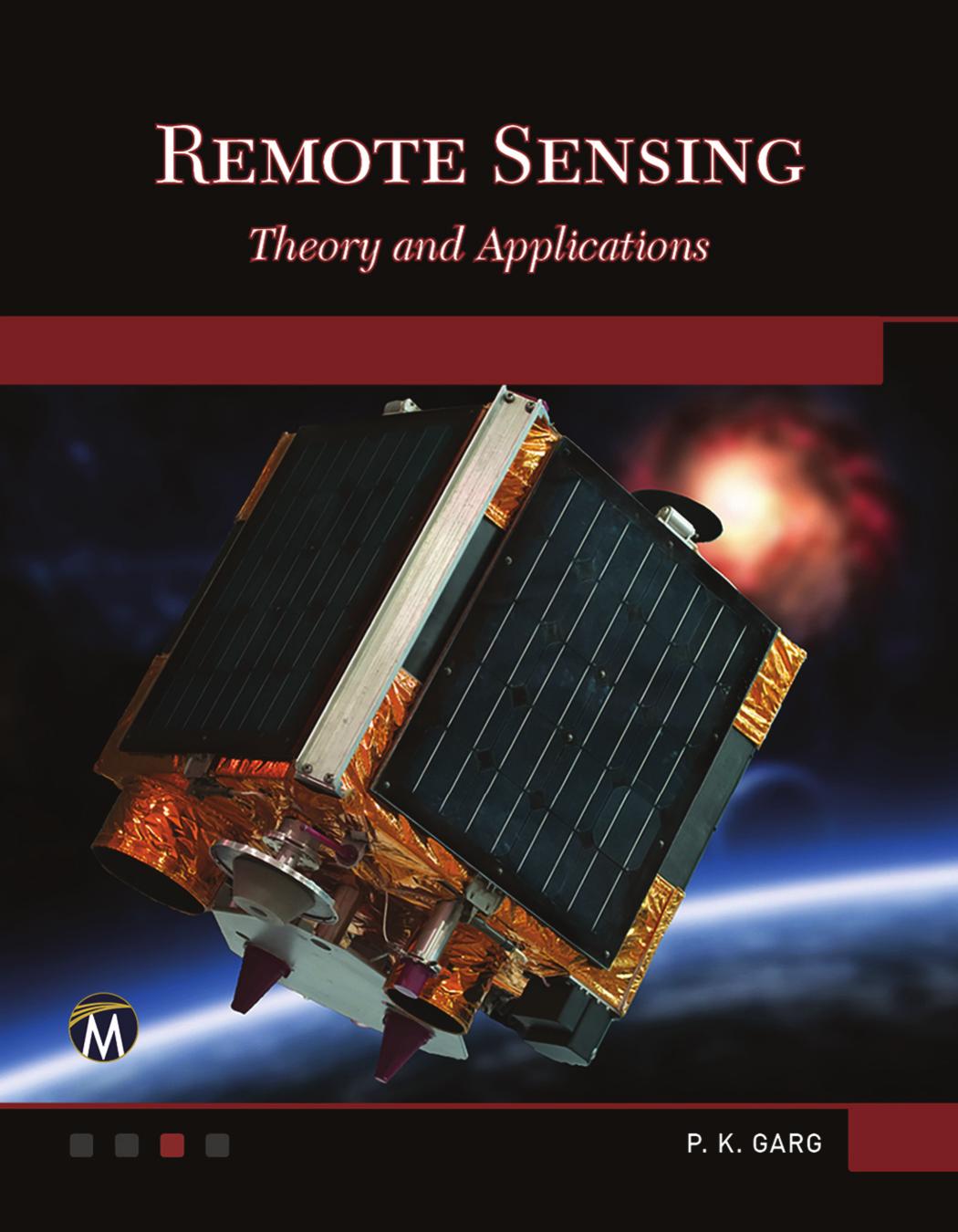 Remote Sensing Theory And Applications 1st Edition Garg P K