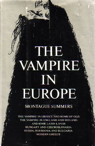 The Vampire In Europe 1st Edition Montague Summers
