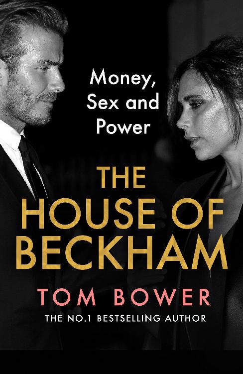 The House Of Beckham Tom Bower