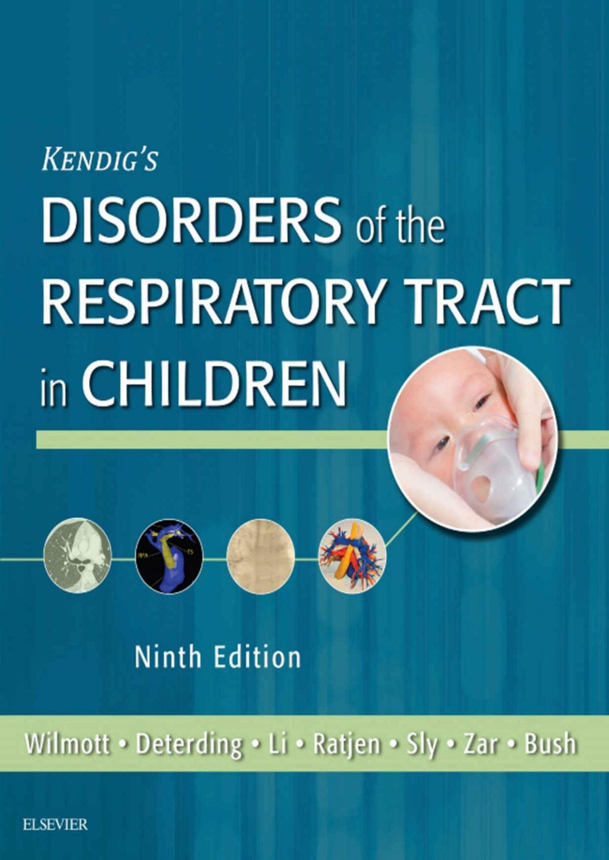Kendigs Disorders Of The Respiratory Tract In Children Ebook Robert W Wilmott Andrew Bush Robin R Deterding Felix Ratjen Peter Sly Heather Zar Albert P Li