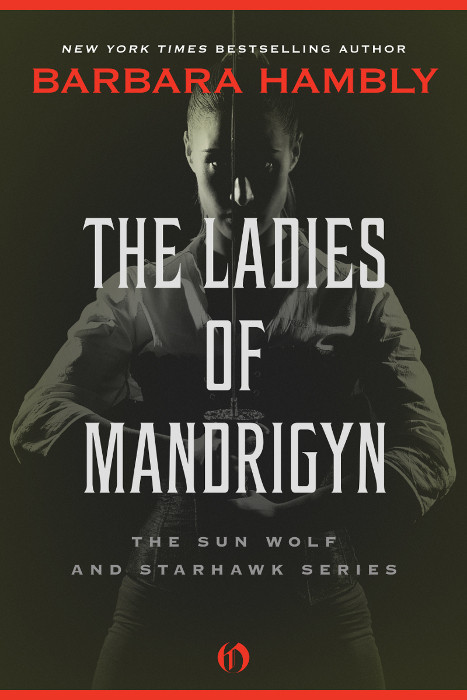 The Ladies Of Mandrigyn Barbara Hambly