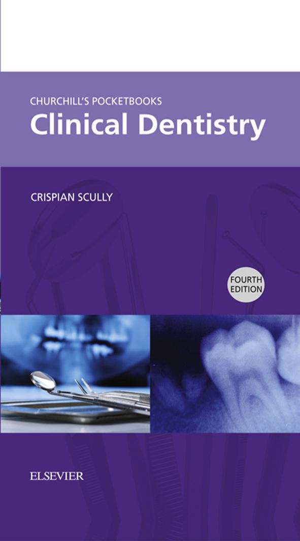 Churchills Pocketbooks Clinical Dentistry Professor Crispian Scully Cbe Md Phd Mds Mrcs Bsc Fdsrcs Fdsrcps Ffdrcsi Fdsrcse Frcpath Fmedsci Fhea Fucl Fsb Dsc Dchd Dmed Hc Drhc