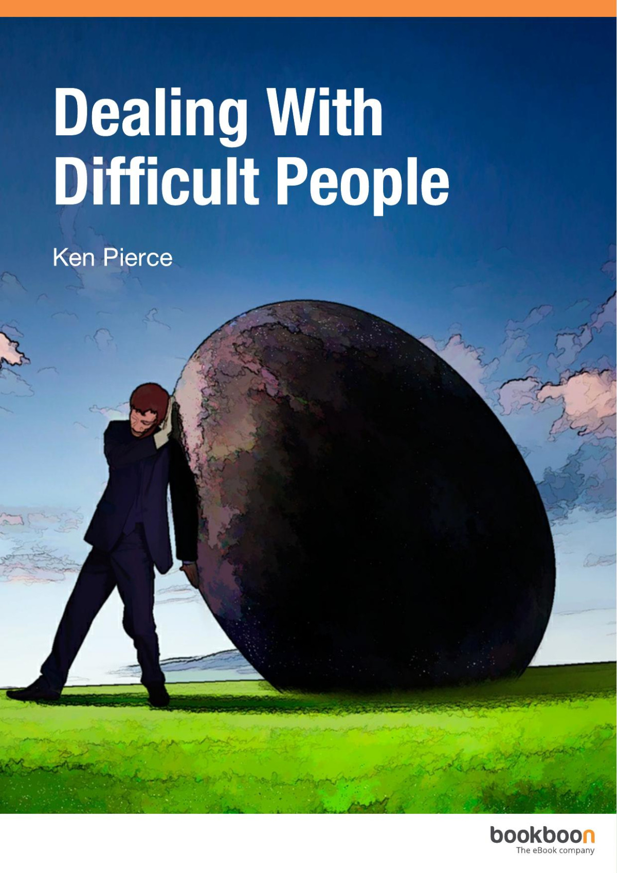 Dealing With Difficult People 1 Ken Pierce