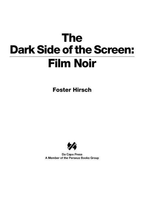 The Dark Side Of The Screen Film Noir Hirsch Foster