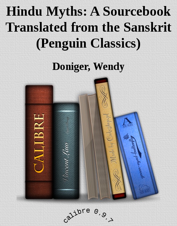 Hindu Myths A Sourcebook Translated From The Sanskrit Penguin Classics Doniger