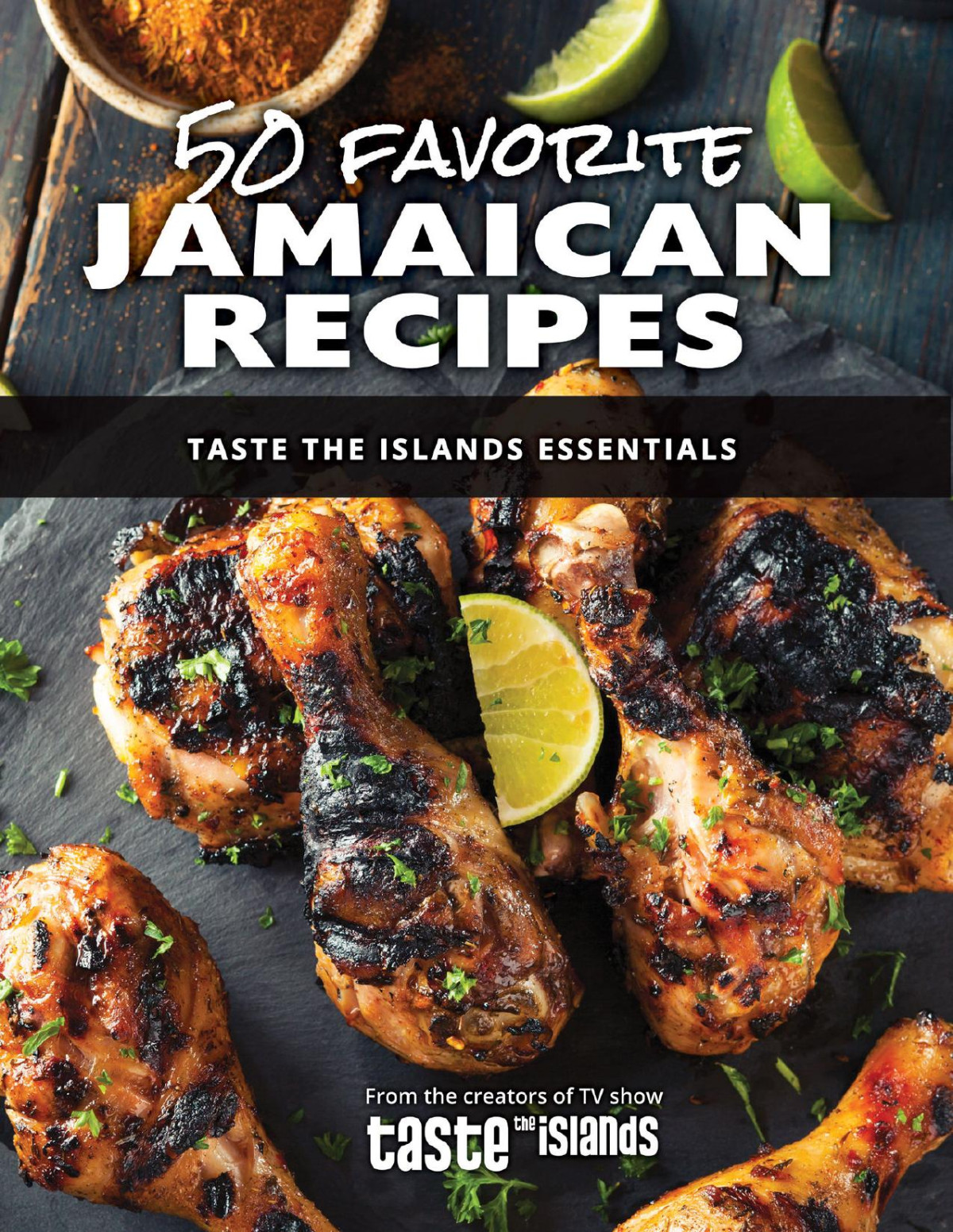 50 Favorite Jamaican Recipes Taste The Islands Essentials Taste The Islands