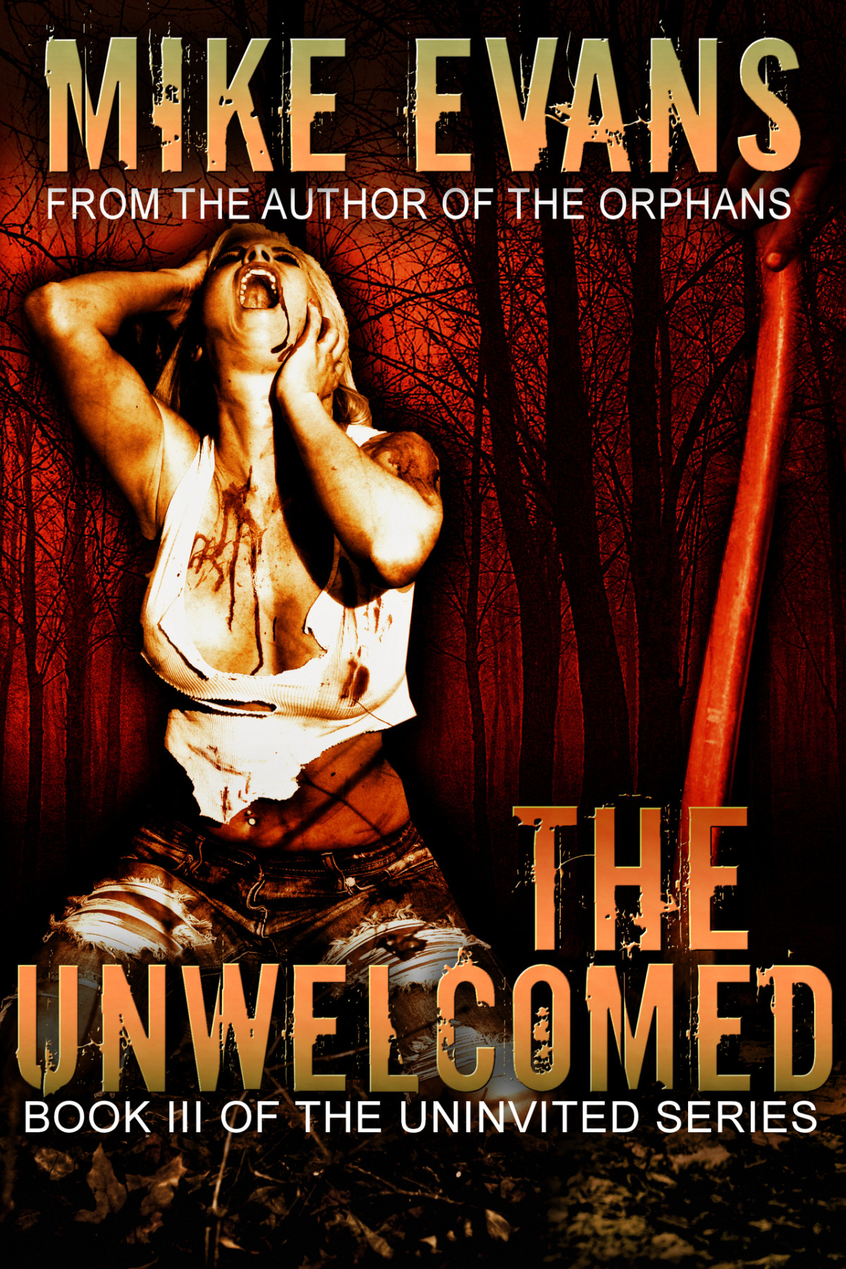 The Unwelcomed The Uninvited Series Book 3 Mike Evans