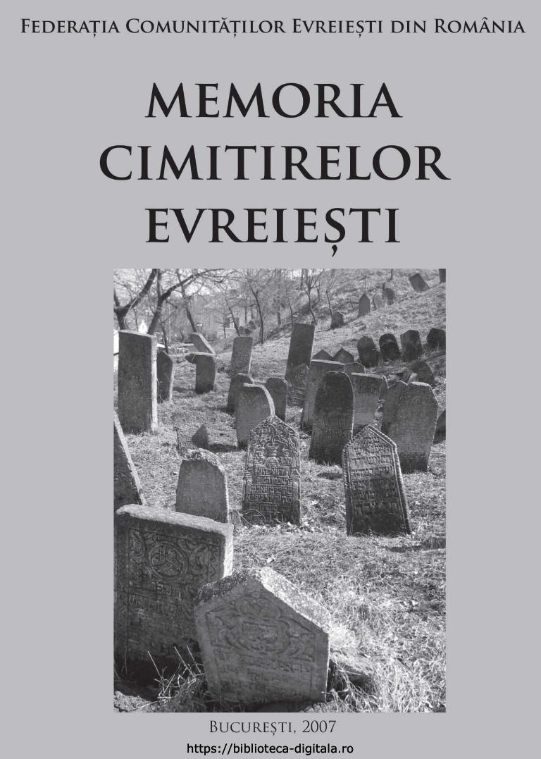 Remembering The Romanian Jewish Cemeteries Bilingual Romanian English Memoria Cimitirelor Evreieti Janina Ilie