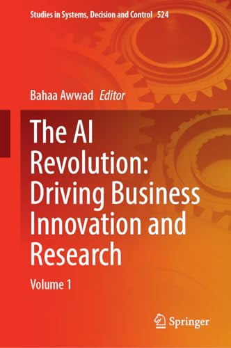The Ai Revolution Driving Business Innovation And Research Volume 1 Bahaa Awwad