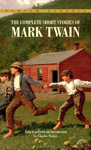 The Complete Short Stories Of Mark Twain Mark Twain Charles Neider