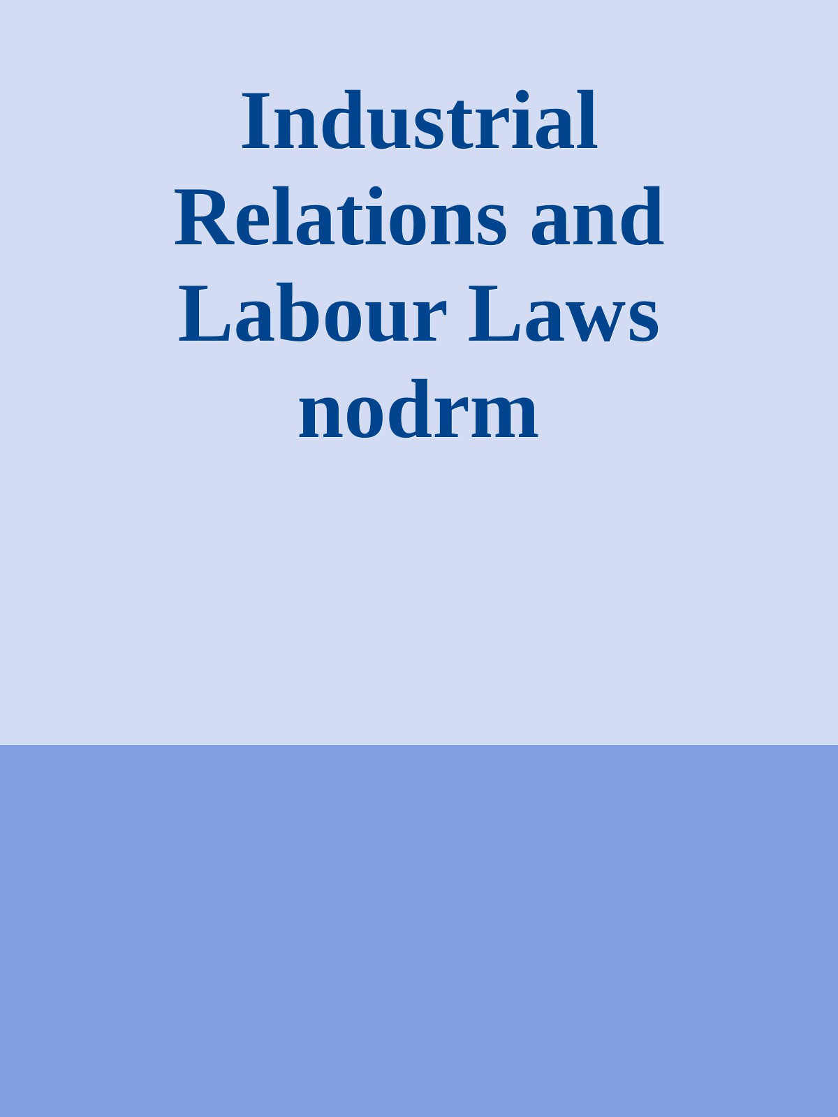 Industrial Relations Labour Laws First Edition Ghosh