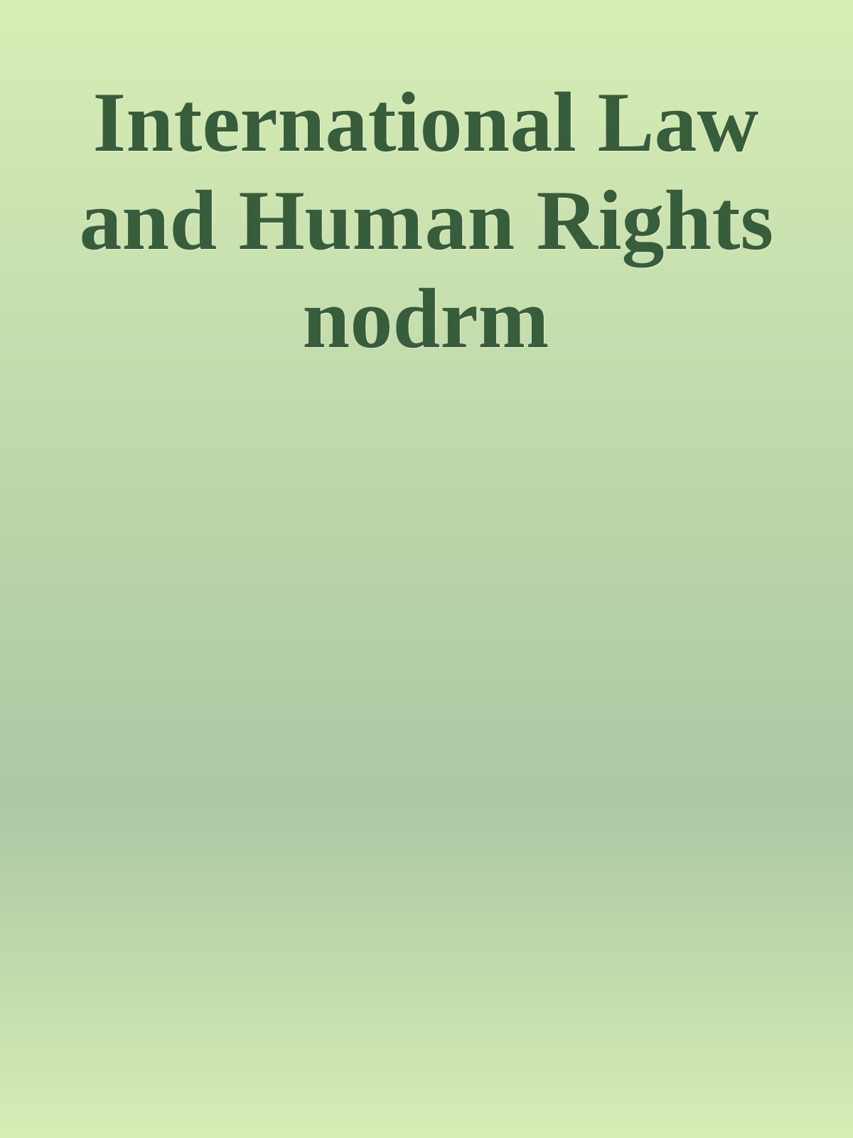 International Law And Human Rights Dr Ho Agarwal