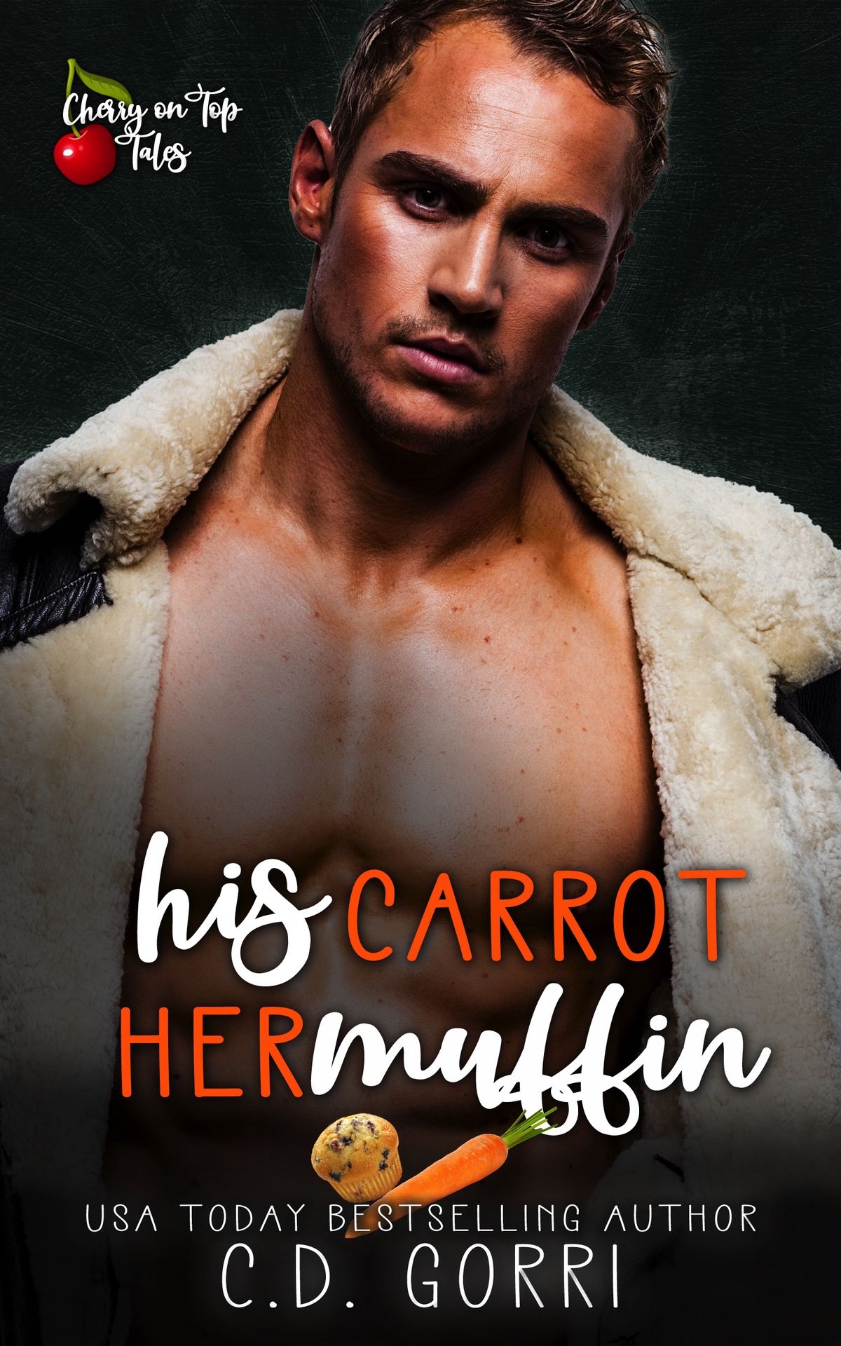 His Carrot Her Muffin A Steamy Short Contemporary Romance Cherry On Top Tales Book 2 Gorri
