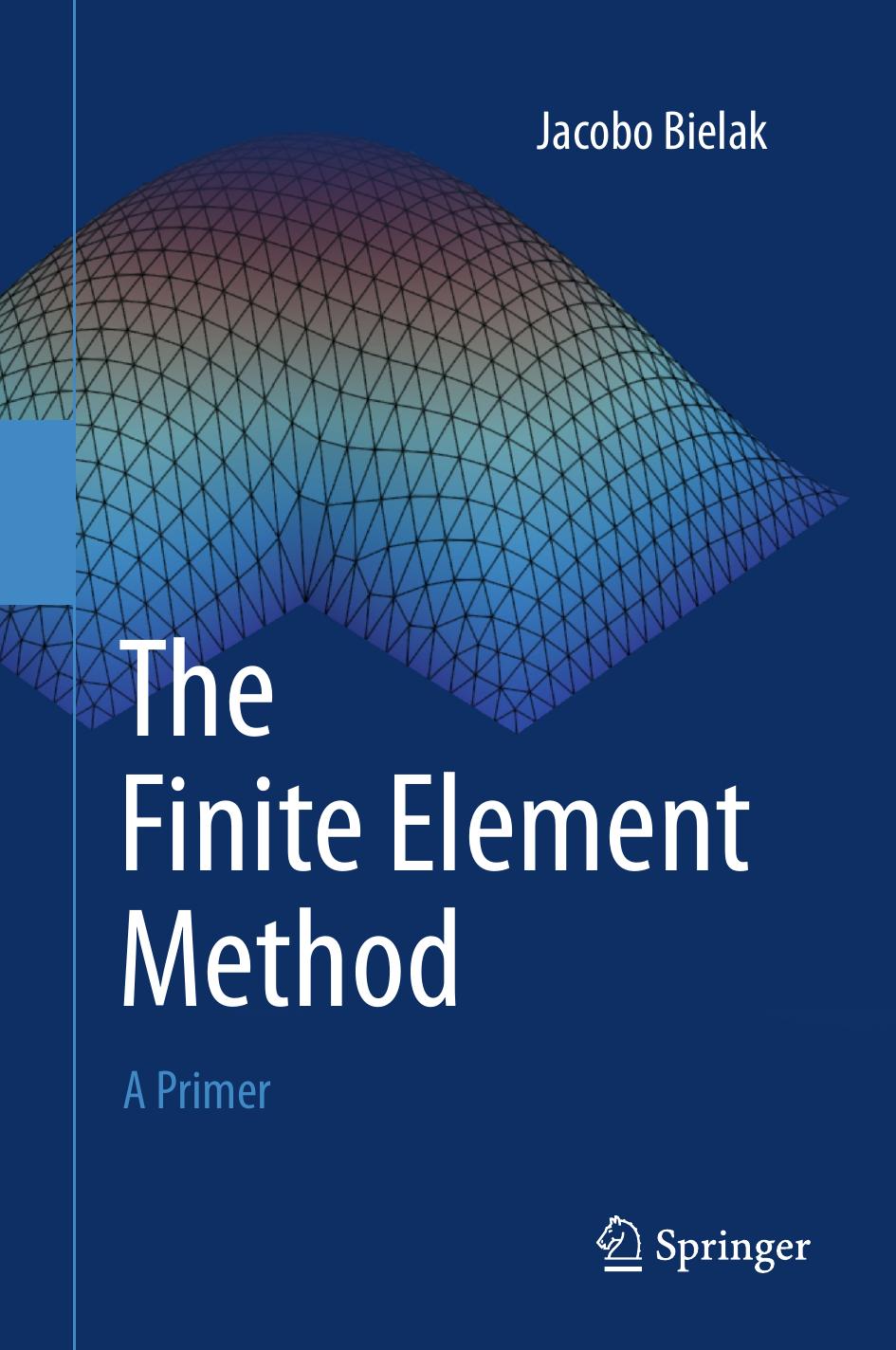 The Finite Element Method 1st Edition Bielak J