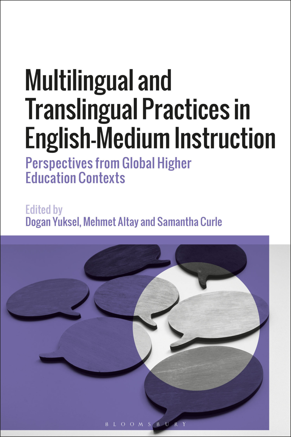 Multilingual And Translingual Practices In Englishmedium Instruction Dogan Yukselmehmet Altaysamantha Curle