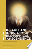 Foucault And The History Of Philosophical Transcendence Christopher Falzon