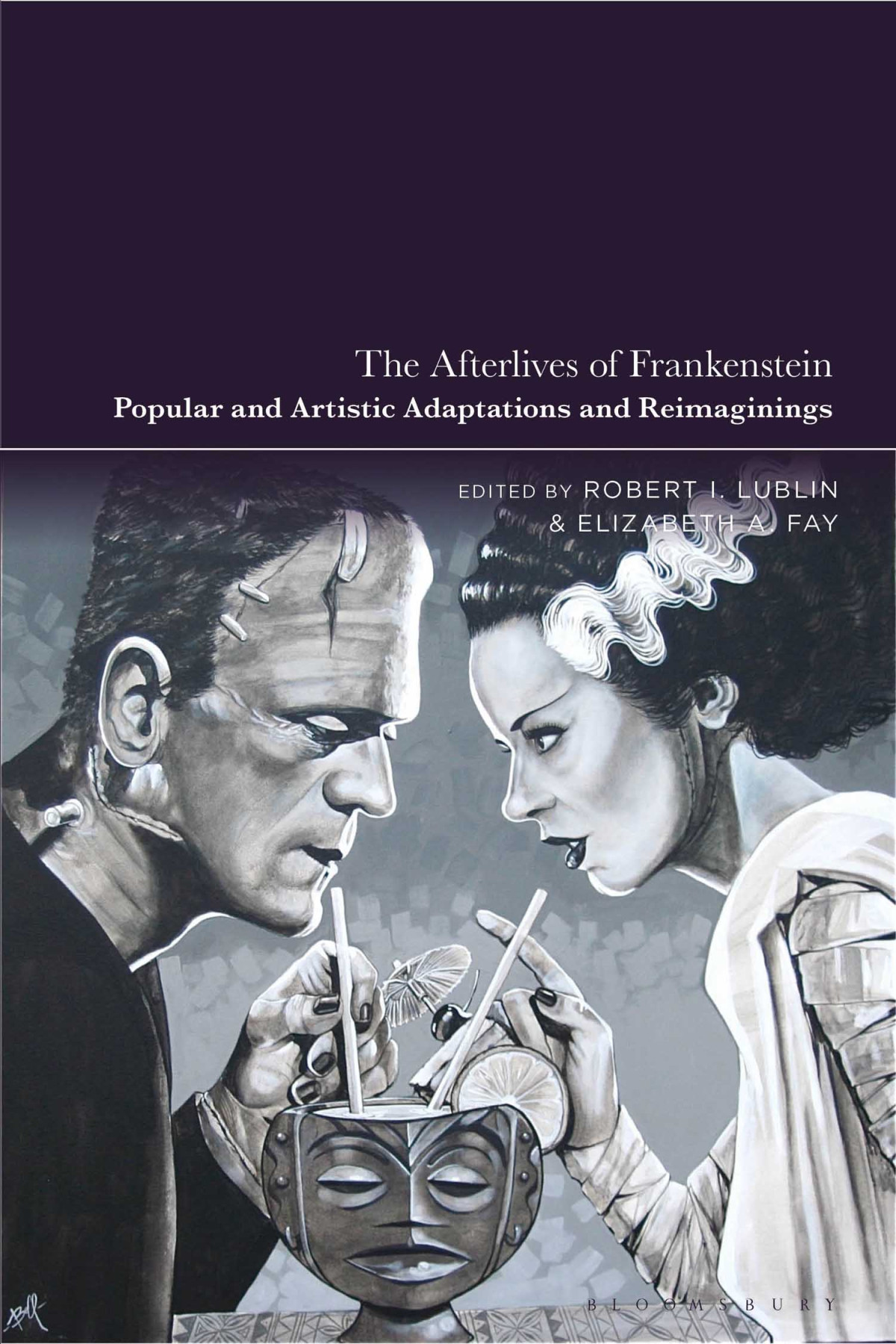 The Afterlives Of Frankenstein Robert I Lublinelizabeth A Fay