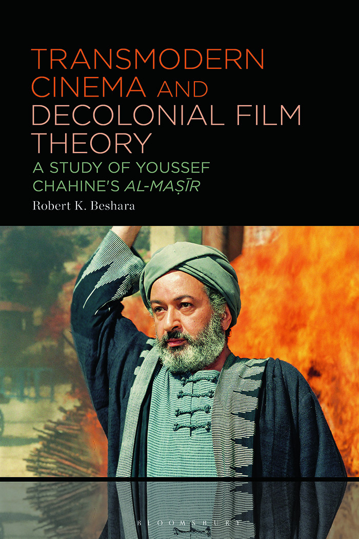 Transmodern Cinema And Decolonial Film Theory Robert K Beshara