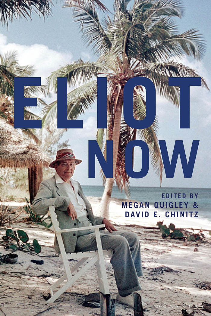 Eliot Now Megan Quigleydavid E Chinitz Chinitz David E