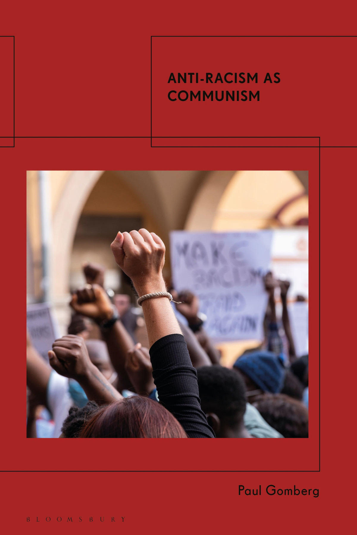 Antiracism As Communism Paul Gomberg