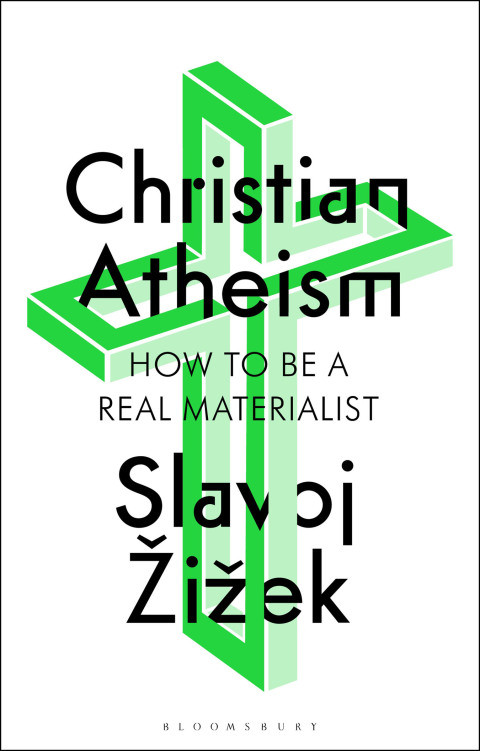Christian Atheism 1st Edition Slavoj žižek