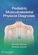 Pediatric Musculoskeletal Physical Diagnosis A Videoenhanced Guide 1st Edition Mininder Kocher