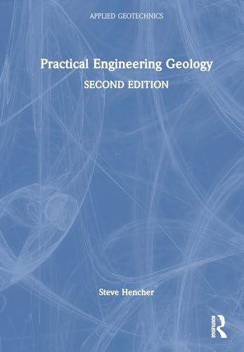 Practical Engineering Geology 2nd Edition Steve Hencher