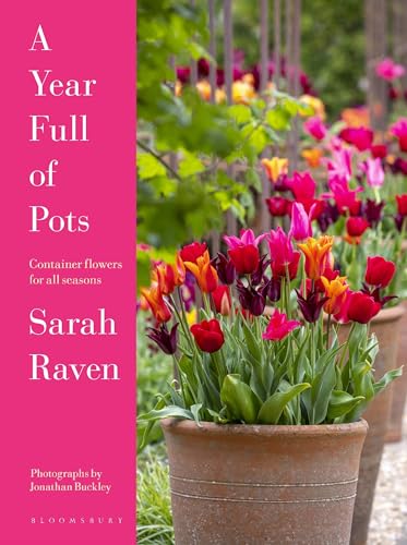 A Year Full Of Pots Sarah Raven