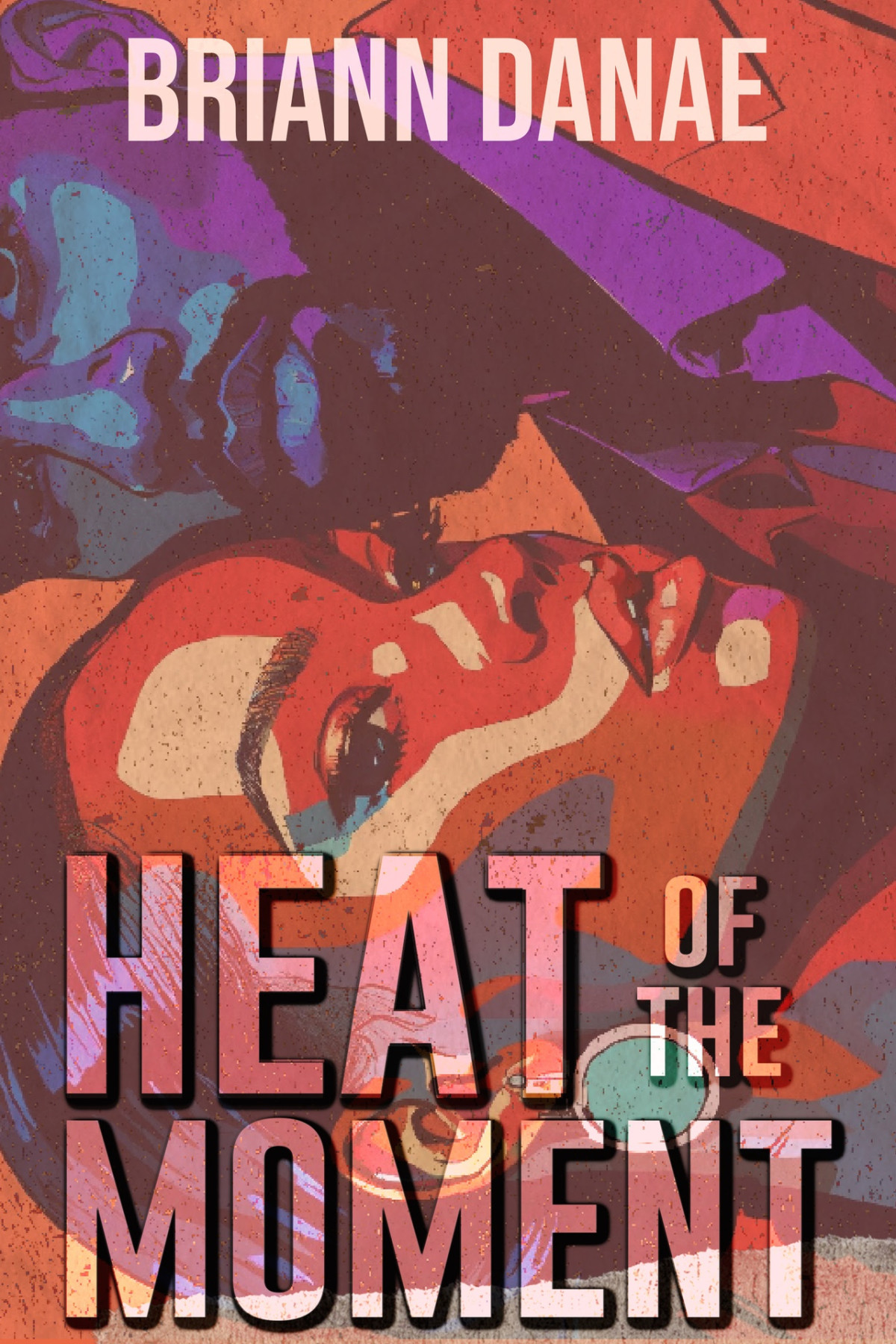 Heat Of The Moment Briann Danae