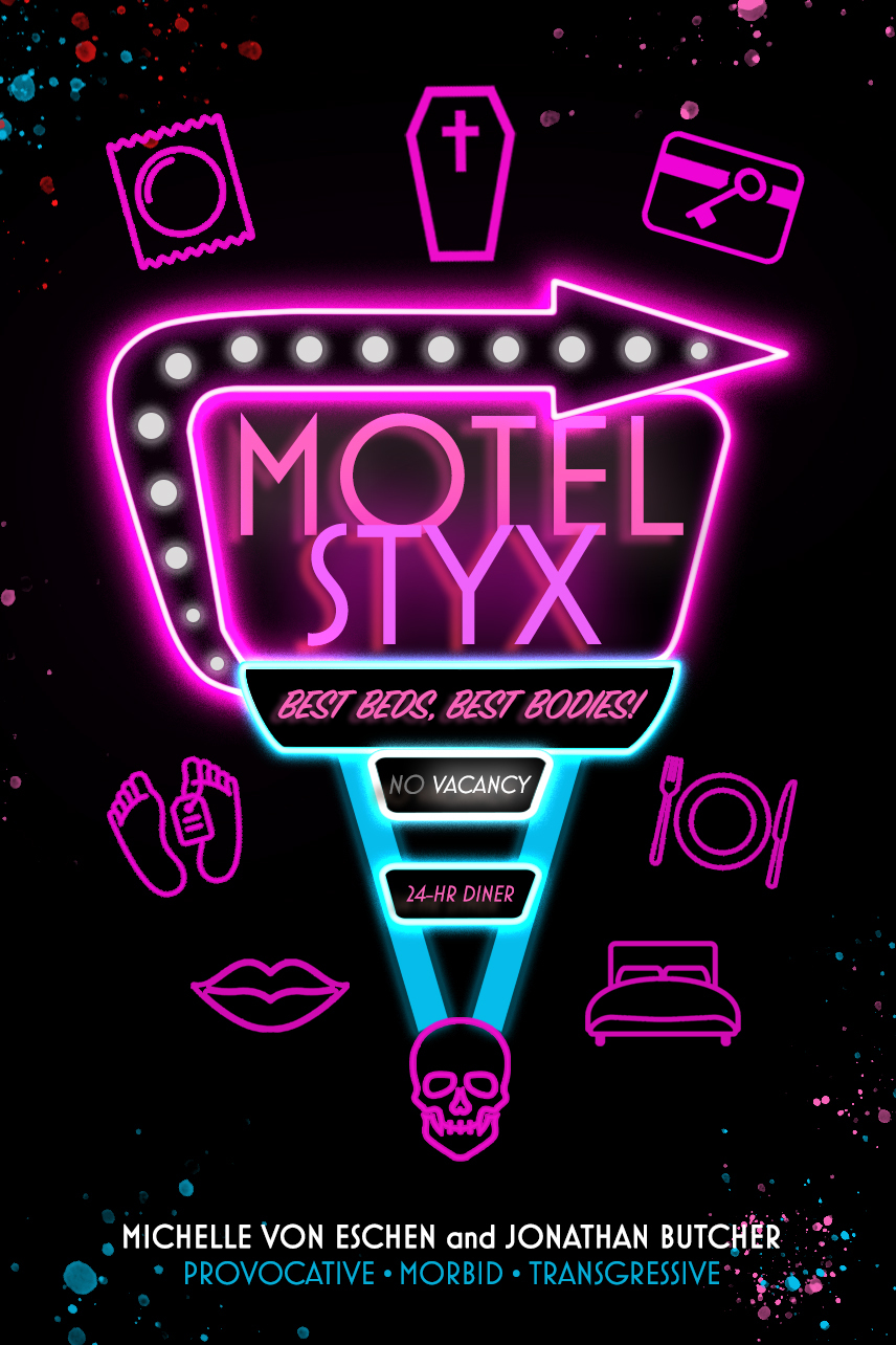 Motel Styx Michelle Von Eschen Jonathan Butcher
