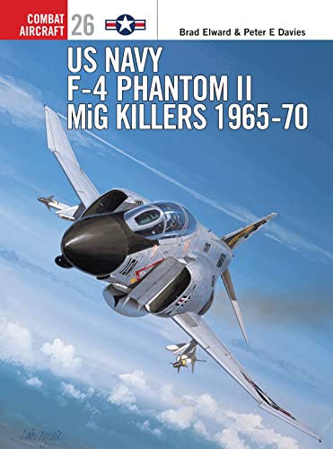 Us Navy F4 Phantom Ii Mig Killers 196570 First Edition Brad Elward