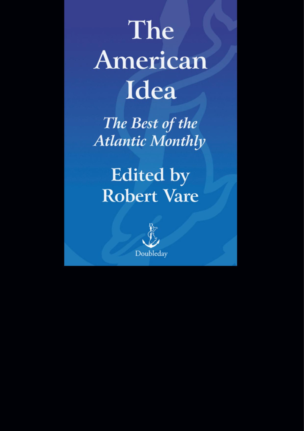 The American Idea 6th Edition Robert Vare