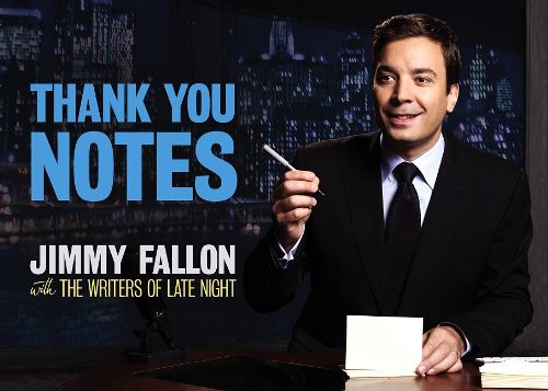 Thank You Notes Jimmy Fallon The Writers Of Late Night