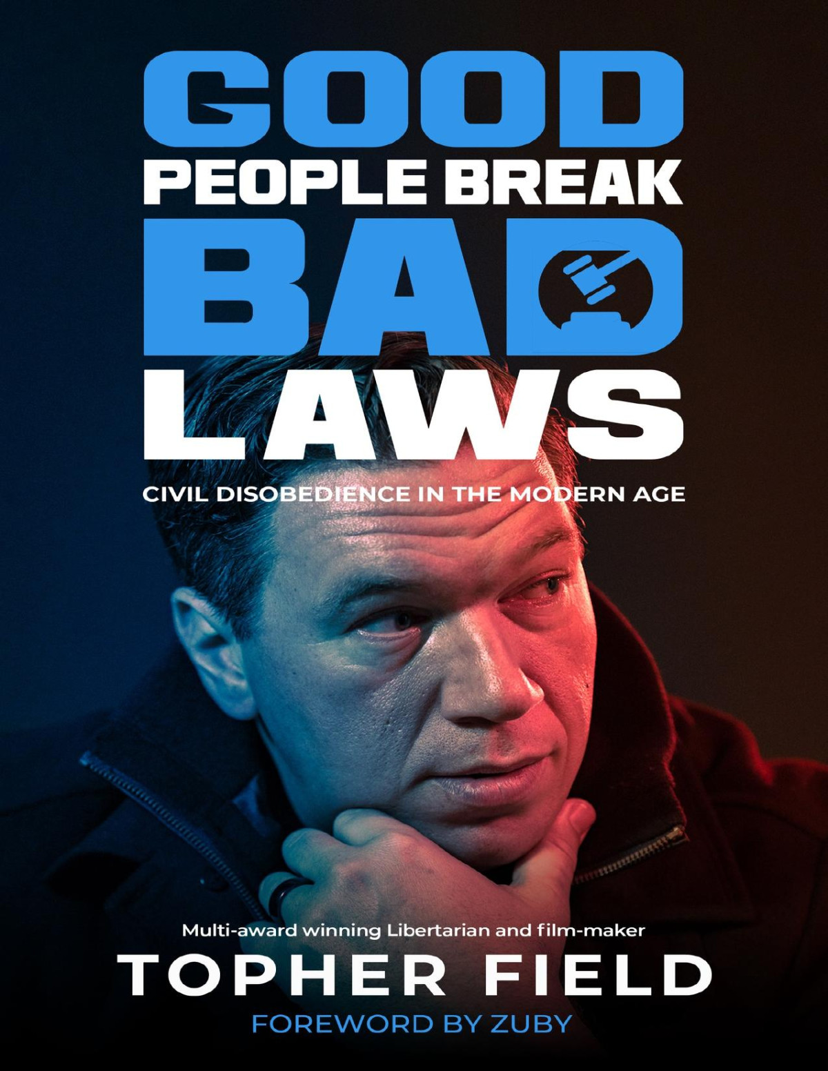 Good People Break Bad Laws Civil Disobedience In The Modern Age Field