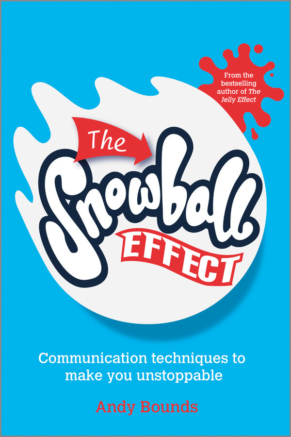 The Snowball Effect Andy Bounds