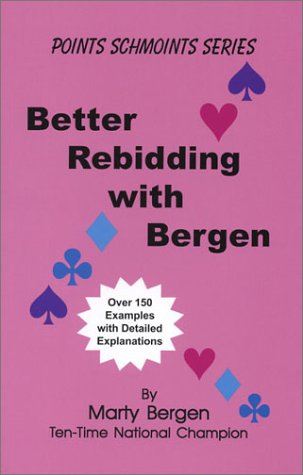 Better Rebidding With Bergen Marty Bergen