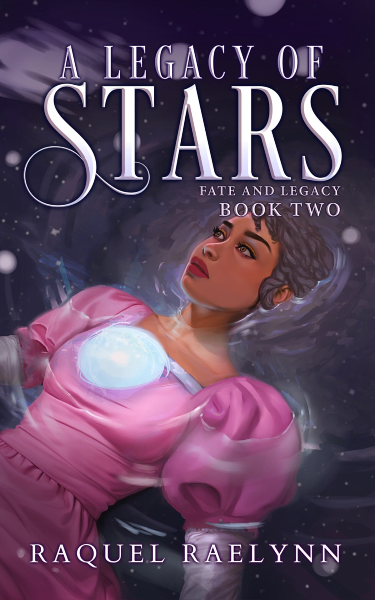 A Legacy Of Stars Fate And Legacy Book 2 Raquel Raelynn