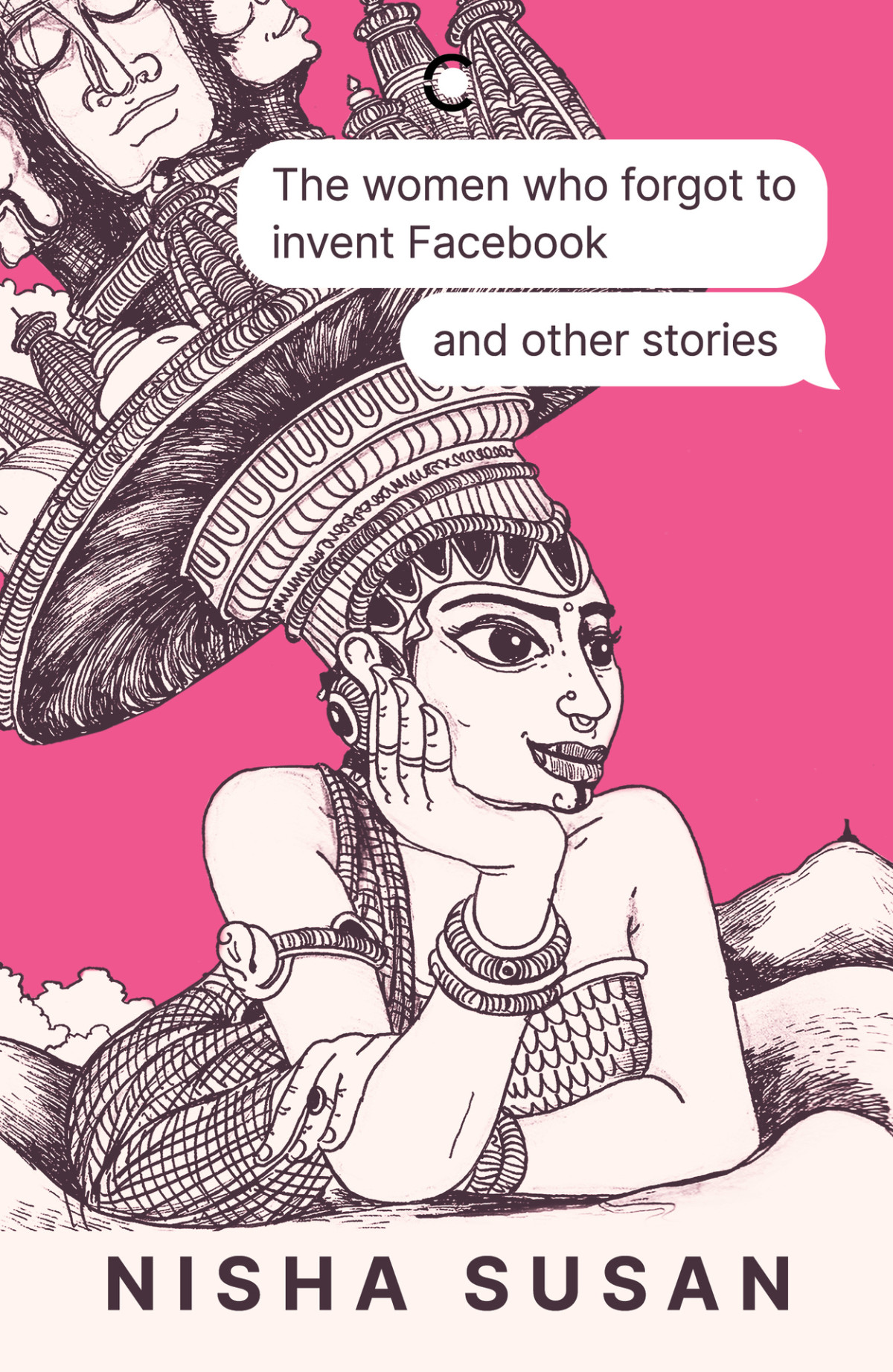 The Women Who Forgot To Invent Facebook And Other Stories Susan