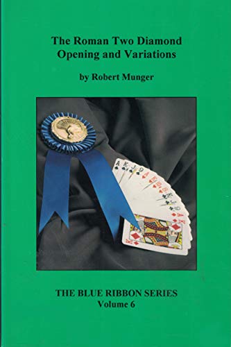 The Roman Two Diamond Opening And Variations Robert Munger