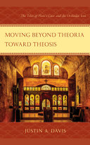 Moving Beyond Theoria Toward Theosis Justin A Davis