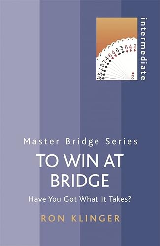 To Win At Bridge Ron Klinger
