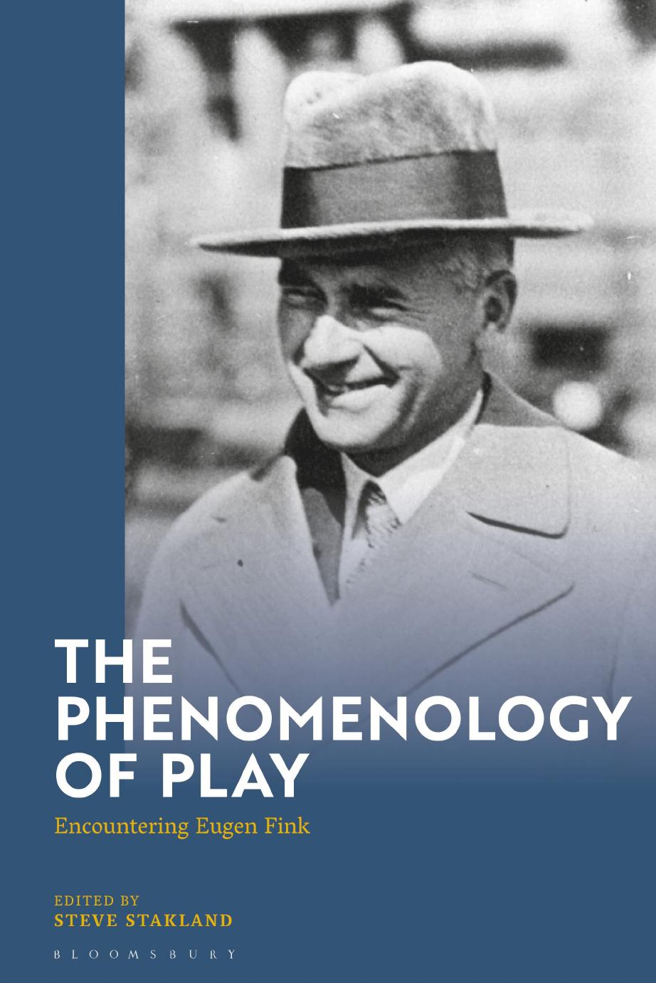The Phenomenology Of Play Encountering Eugen Fink Steve Stakland