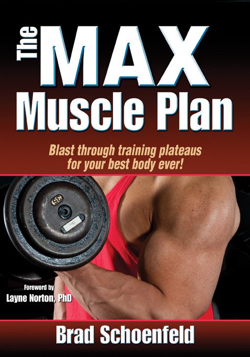 The Max Muscle Plan Brad Schoenfeld
