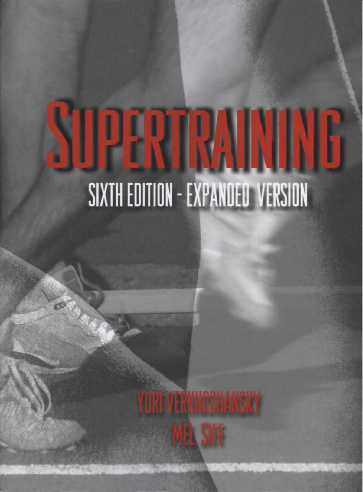 Supertraining 6th Edition Expanded Version Yuri Verkhoshansky Mel Siff
