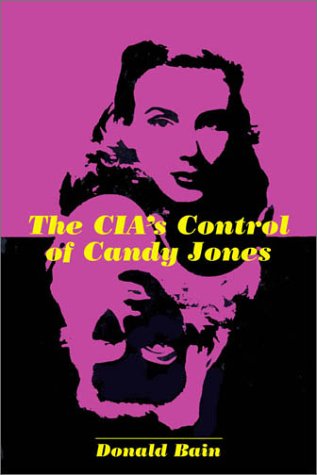 The Cias Control Of Candy Jones Donald Bain